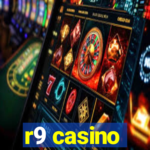 r9 casino