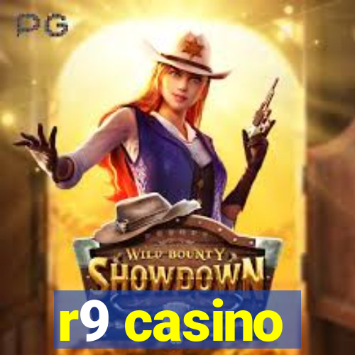 r9 casino