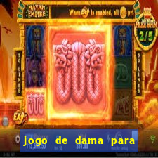 jogo de dama para ganhar dinheiro