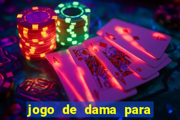 jogo de dama para ganhar dinheiro