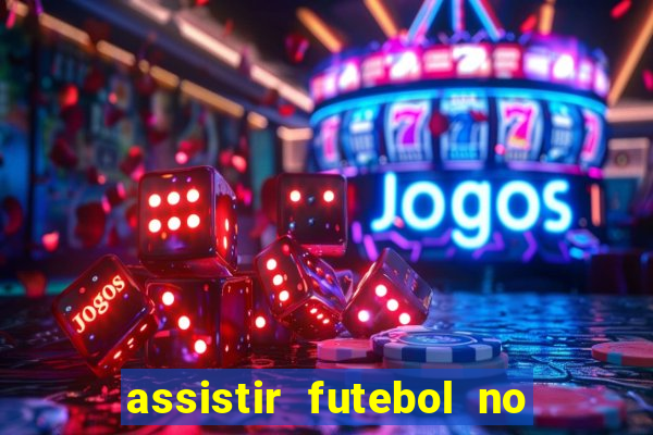 assistir futebol no premiere gratis