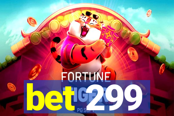 bet 299