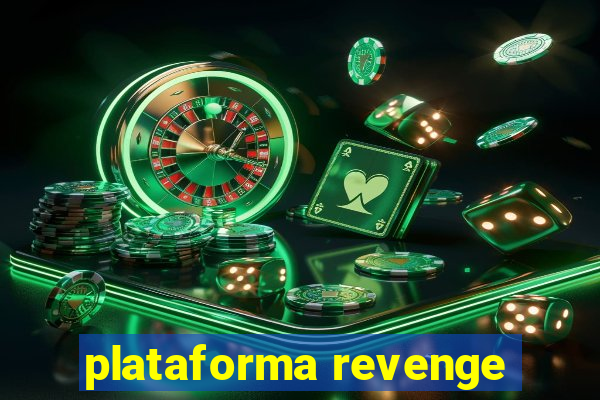plataforma revenge