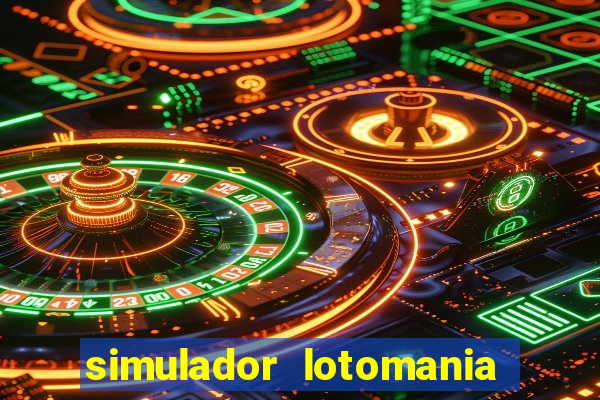 simulador lotomania - lotodicas