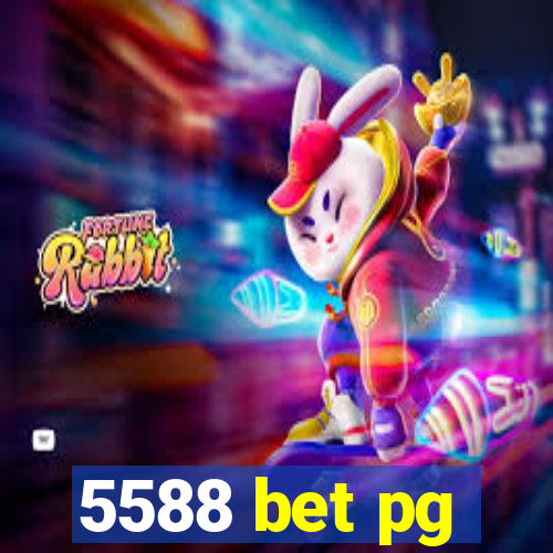5588 bet pg