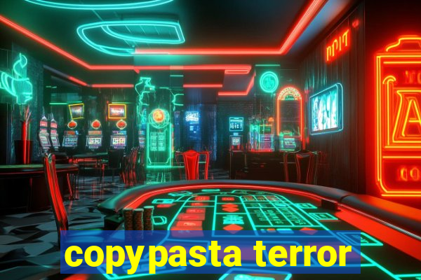 copypasta terror