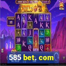 585 bet. com