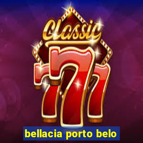 bellacia porto belo