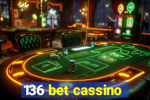 136 bet cassino