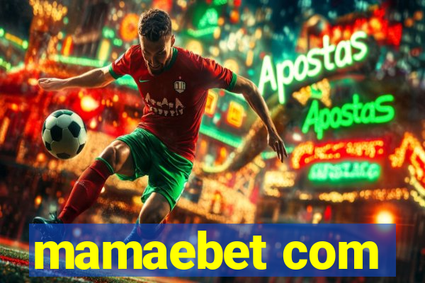 mamaebet com