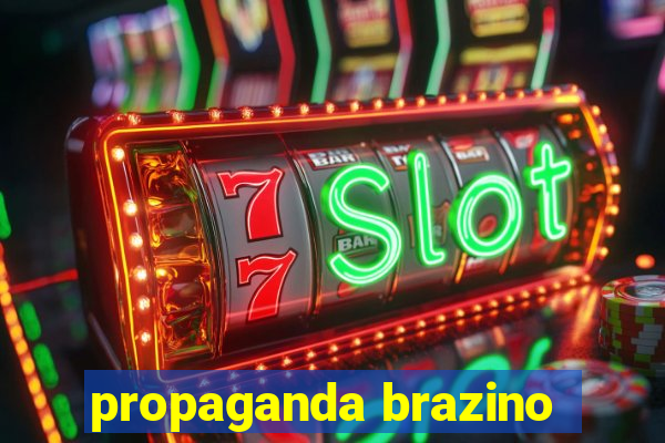 propaganda brazino