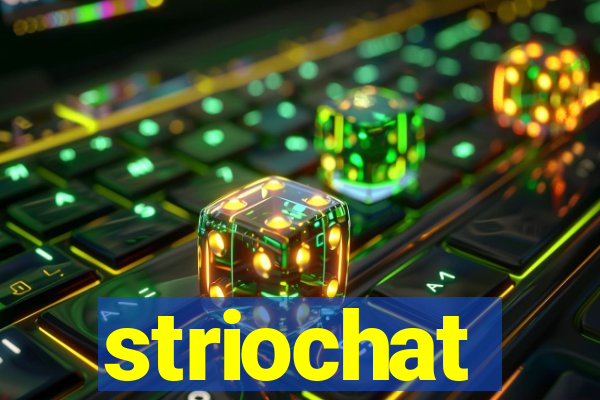 striochat