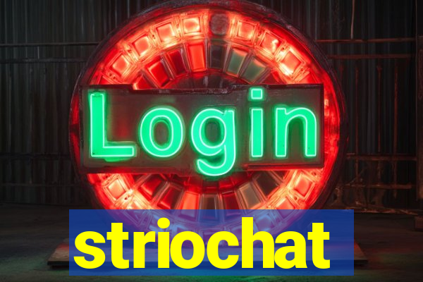 striochat
