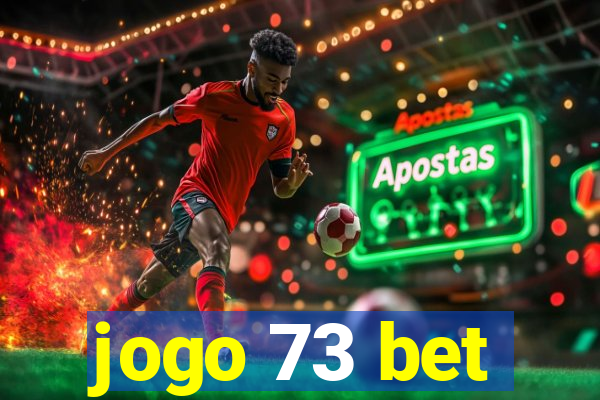 jogo 73 bet