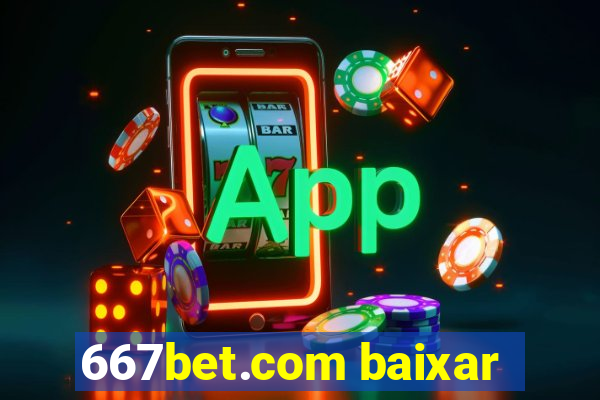 667bet.com baixar