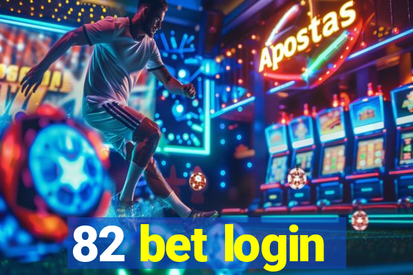 82 bet login