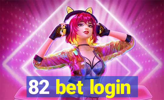 82 bet login