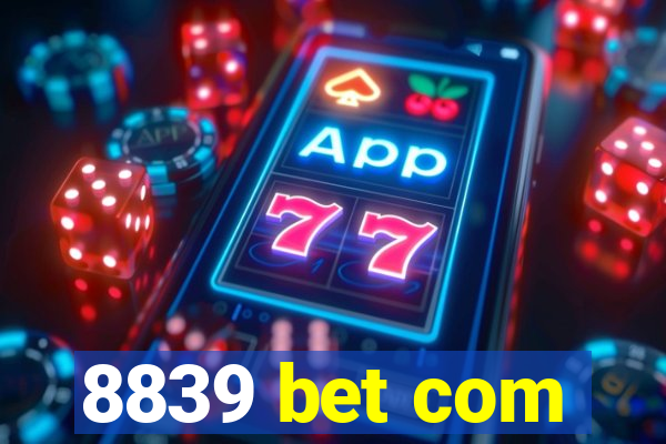 8839 bet com