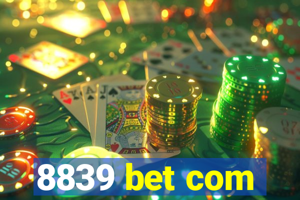 8839 bet com
