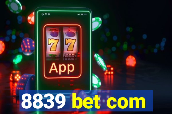 8839 bet com