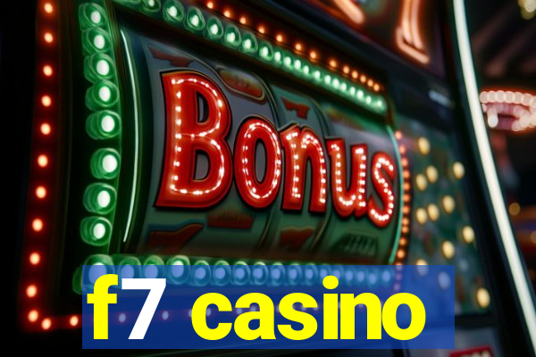 f7 casino