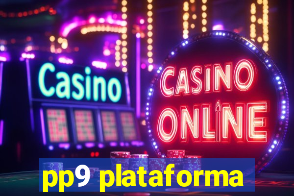 pp9 plataforma