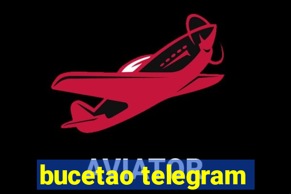 bucetao telegram