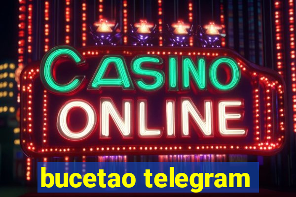 bucetao telegram