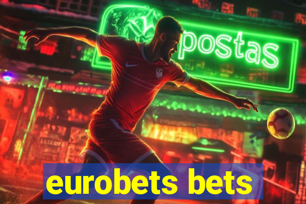 eurobets bets