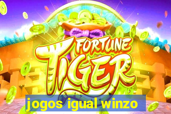 jogos igual winzo