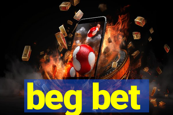 beg bet