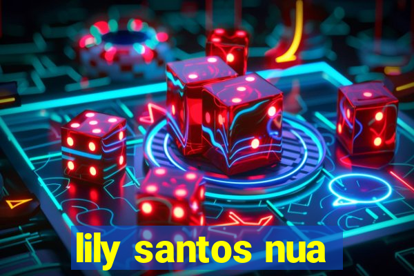 lily santos nua