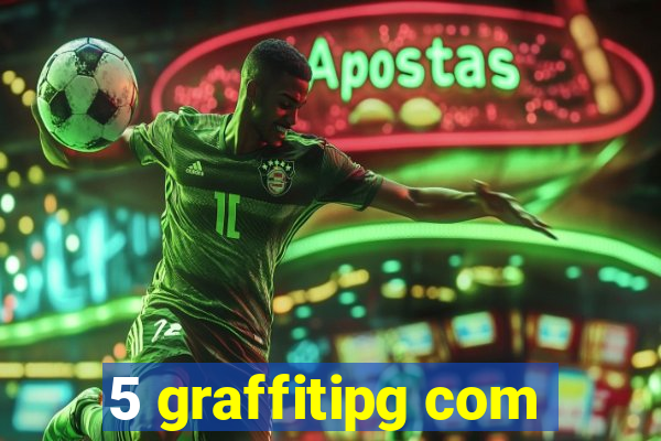 5 graffitipg com