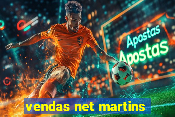 vendas net martins