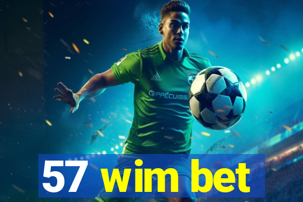 57 wim bet