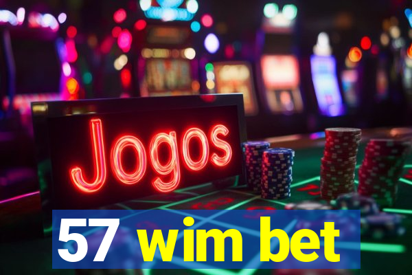 57 wim bet
