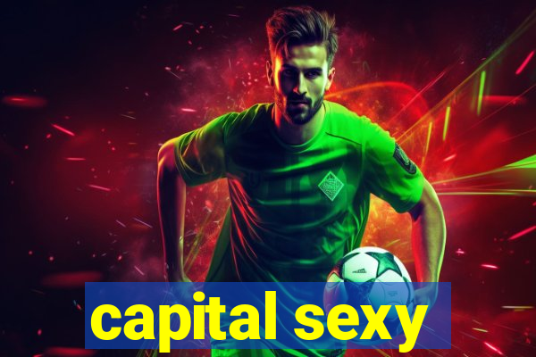 capital sexy