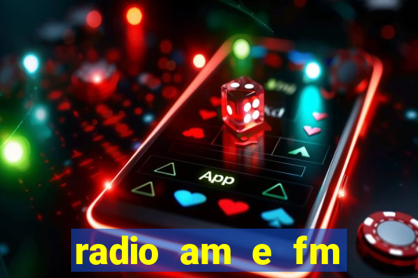 radio am e fm casas bahia