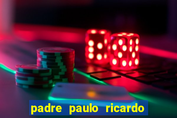 padre paulo ricardo cursos gratuitos