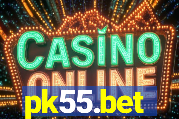 pk55.bet