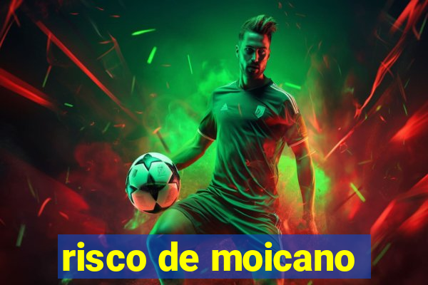 risco de moicano