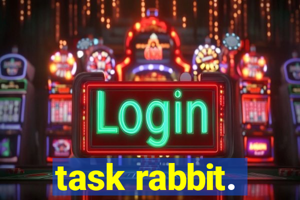 task rabbit.