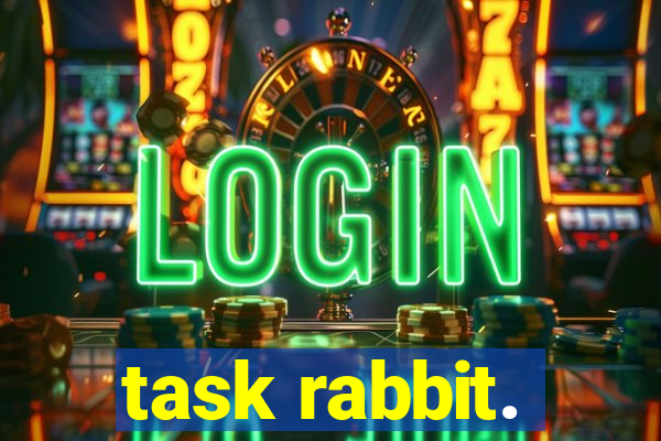 task rabbit.
