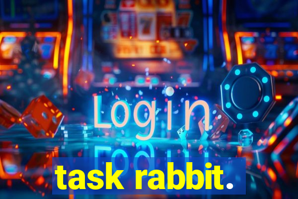 task rabbit.