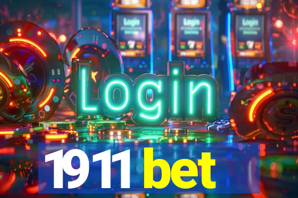1911 bet
