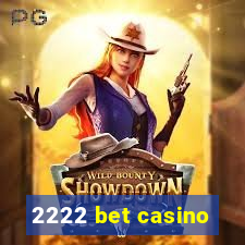 2222 bet casino