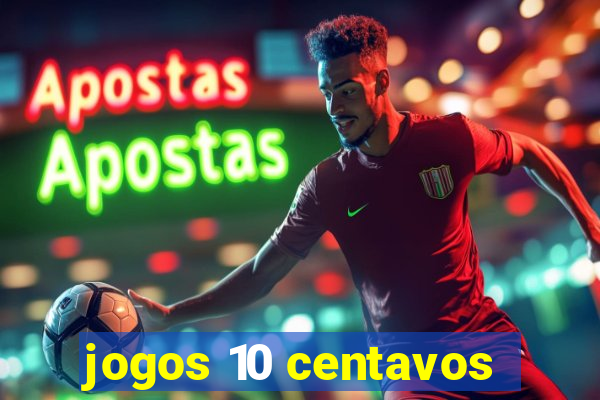 jogos 10 centavos