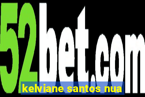 kelviane santos nua