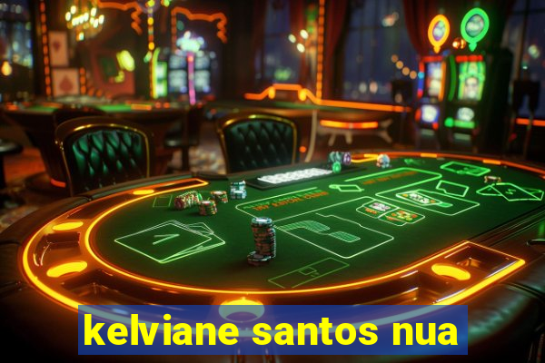 kelviane santos nua
