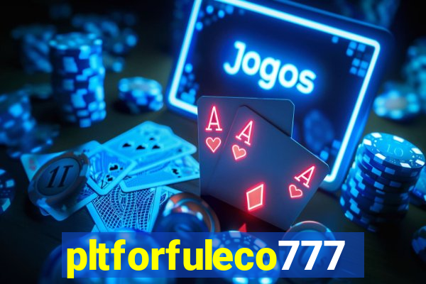 pltforfuleco777